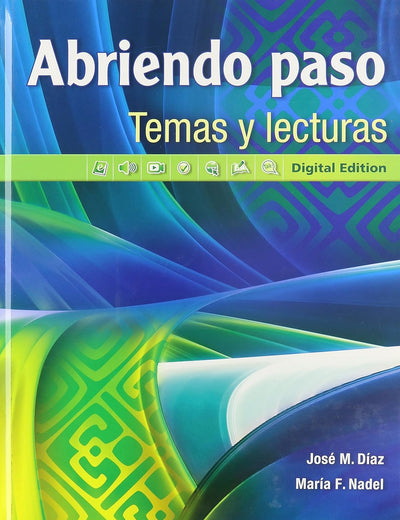 Abriendo paso temas y lecturas: Digital Edition (Spanish Edition)