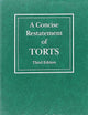 A Concise Restatement of Torts, 3d (American Law Institute)