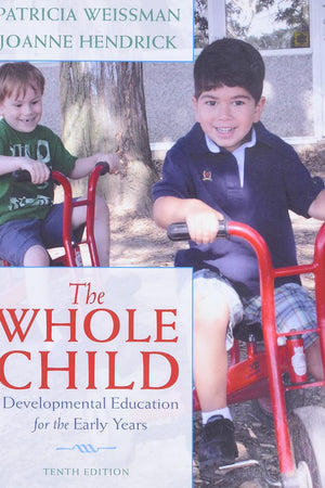 Whole Child, The: Developmental Education for the Early Years