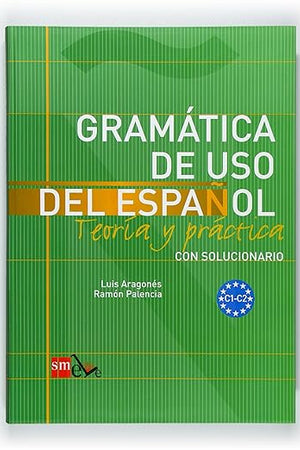 Gramática de uso del español: Teoría y práctica C1-C2 (Spanish Edition)