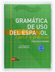 Gramática de uso del español: Teoría y práctica C1-C2 (Spanish Edition)