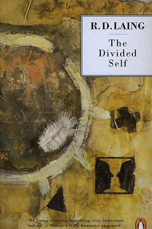 The Divided Self: An Existential Study in Sanity and Madness (Penguin Psychology)