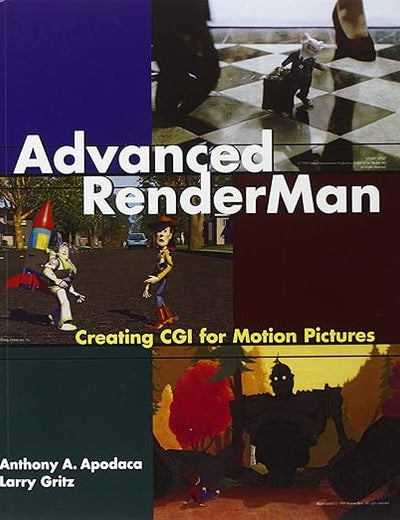 Advanced RenderMan: Creating CGI for Motion Pictures (The Morgan Kaufmann Series in Computer Graphics)