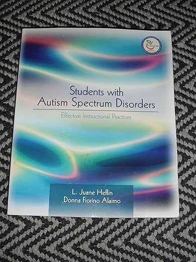 Students with Autism Spectrum Disorders : Effective Instructional Practices