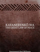 Kayanerenkó:wa: The Great Law of Peace
