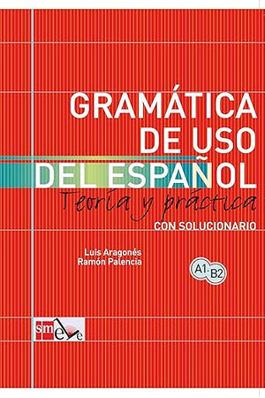 Gramática de uso del español: Teoría y práctica A1-B2 (Spanish Edition)