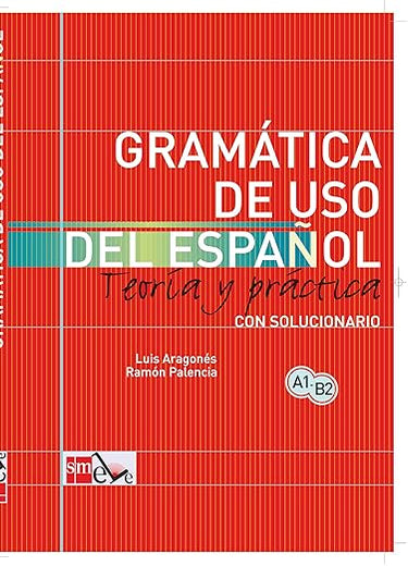 Gramática de uso del español: Teoría y práctica A1-B2 (Spanish Edition)