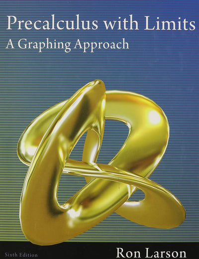 Precalculus with Limits: A Graphing Approach