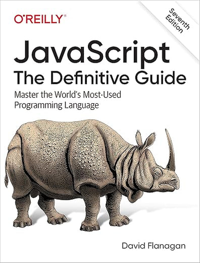 JavaScript: The Definitive Guide: Master the World's Most-Used Programming Language
