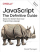 JavaScript: The Definitive Guide: Master the World's Most-Used Programming Language