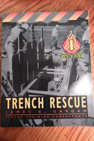 First Due Trench Rescue