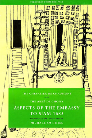 Aspects of the Embassy to Siam 1685 (Treasures from the Past)