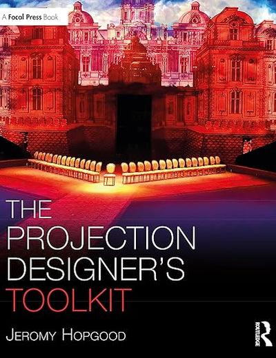 The Projection Designer’s Toolkit (The Focal Press Toolkit Series)