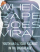 When Rape Goes Viral: Youth and Sexual Assault in the Digital Age