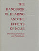 The Handbook of Hearing and the Effects of Noise: Physiology, Psychology, and Public Health
