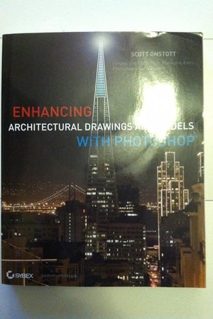 Enhancing Architectural Drawings and Models with Photoshop