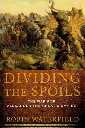 Dividing the Spoils (Ancient Warfare and Civilization)