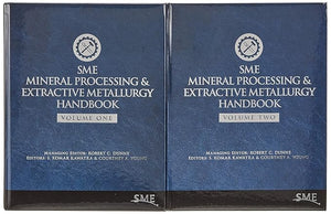 SME Mineral Processing and Extractive Metallurgy Handbook