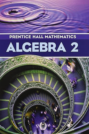Prentice-Hall Mathematics: Algebra 2