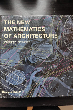 The New Mathematics of Architecture