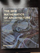 The New Mathematics of Architecture