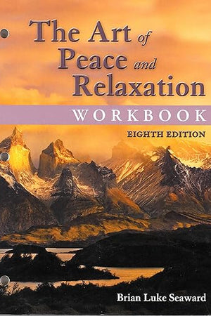 The Art of Peace and Relaxation Workbook