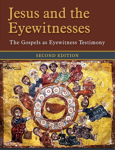 Jesus and the Eyewitnesses, 2nd ed.: The Gospels as Eyewitness Testimony