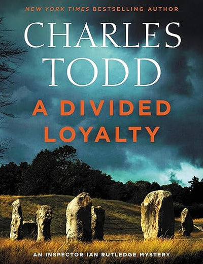 A Divided Loyalty Lib/E (The Inspector Ian Rutledge Mysteries Lib/E, 22)