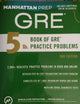 5 lb. Book of GRE Practice Problems (Manhattan Prep 5 lb Series)