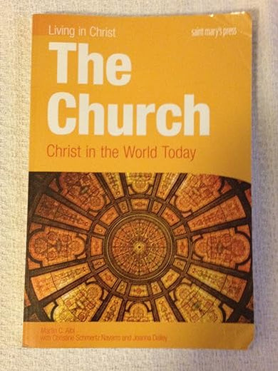 The Church: Christ in the World Today, student book (Living in Christ)