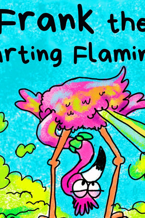 Frank the Farting Flamingo: A Story About a Flamingo Who Farts (Farting Adventures)
