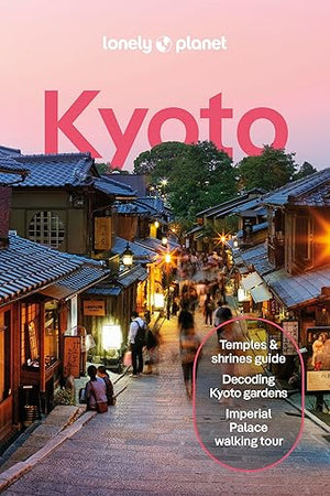 Lonely Planet Kyoto: Plan the Trip of a Lifetime | Detailed Itineraries & Maps | Insider Tips | Covers Gion & Southern Higashiyama, Imperial Palace, Arashiyama and more (Travel Guide)