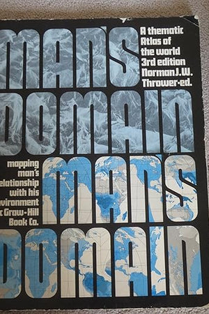 Man's domain, a thematic atlas of the world: Mapping man's relationship with his environment