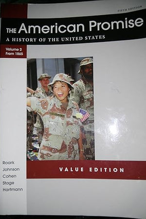 The American Promise Value Edition, Volume II: From 1865: A History of the United States