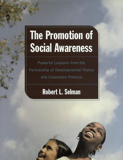 Promotion of Social Awareness: Powerful Lessons for the Partnership of Developmental Theory and
