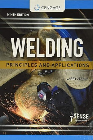 Welding: Principles and Applications (MindTap Course List)