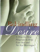 Rekindling Desire: A Step-by-Step Program to Help Low-Sex and No-Sex Marriages