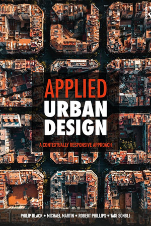 Applied Urban Design: A Contextually Responsive Approach