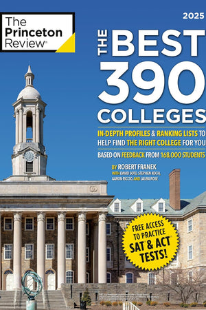 The Best 390 Colleges, 2025: In-Depth Profiles & Ranking Lists to Help Find the Right College For You (2025) (College Admissions Guides)
