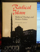Radical Islam: Medieval Theology and Modern Politics