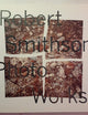 Robert Smithson: Photo Works