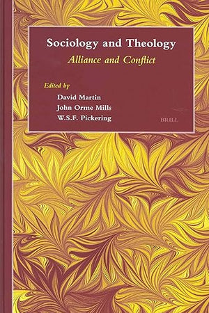 Sociology and Theology: Alliance and Conflict