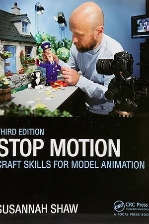 Stop Motion: Craft Skills for Model Animation: Craft Skills for Model Animation