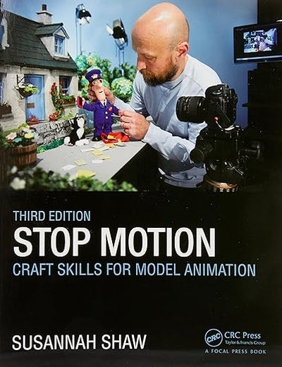 Stop Motion: Craft Skills for Model Animation: Craft Skills for Model Animation