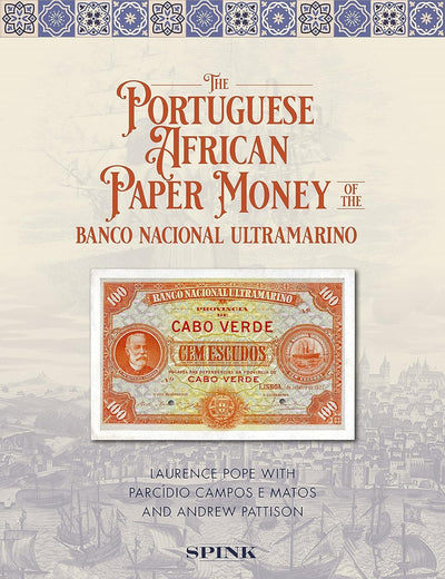 The Portuguese African Paper Money of the Banco Nacional Ultramarino