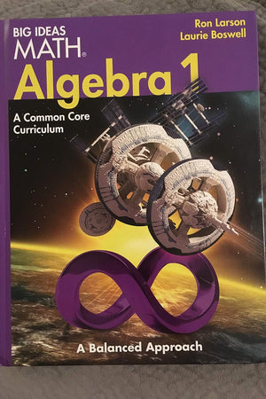 BIG IDEAS MATH Algebra 1: Common Core Student Edition 2014