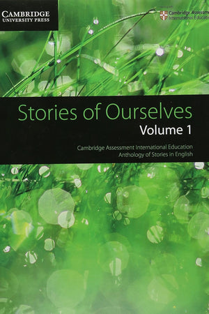Stories of Ourselves: Volume 1: Cambridge Assessment International Education Anthology of Stories in English (Cambridge International IGCSE)