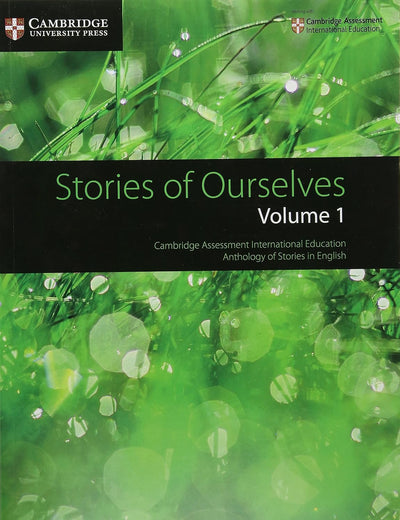 Stories of Ourselves: Volume 1: Cambridge Assessment International Education Anthology of Stories in English (Cambridge International IGCSE)