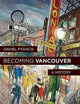 Becoming Vancouver: A History