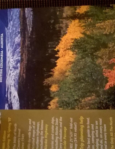 The Milepost Alaska: Yukon Territory, Northwest Territories, British Columbia, Alberta/Spring 96-Spring 97 Edition